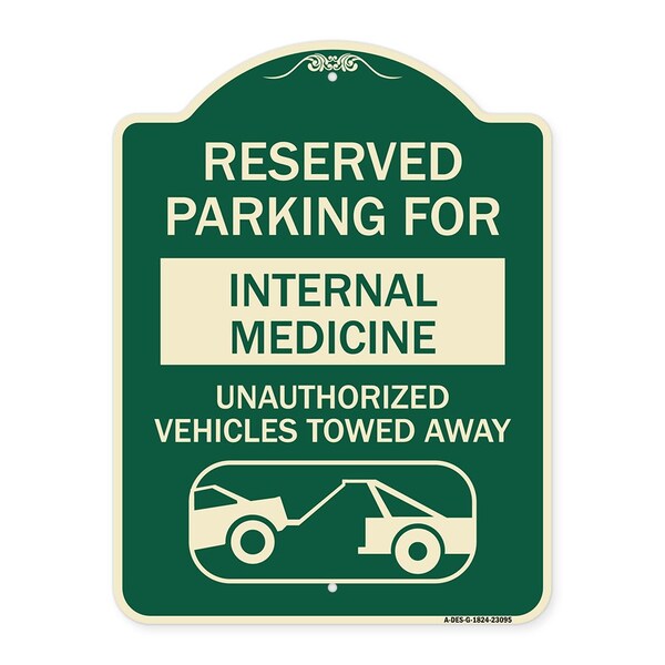 Signmission Reserved Parking for Internal Medicine Unauthorized Vehicles Towed Away Aluminum, A-DES-G-1824-23095 A-DES-G-1824-23095 - main